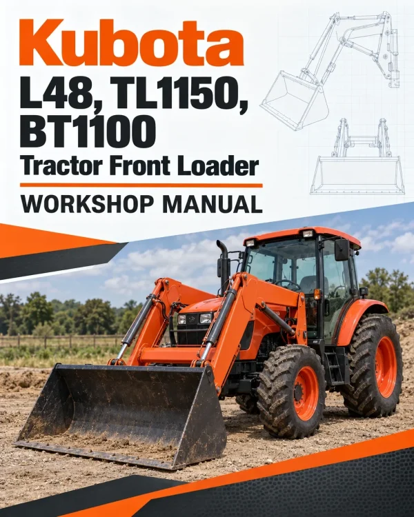 Kubota L48, TL1150, BT1100 Tractor Front Loader Workshop Manual Kubota L48, TL1150, BT1100 Tractor Front Loader Workshop Manual