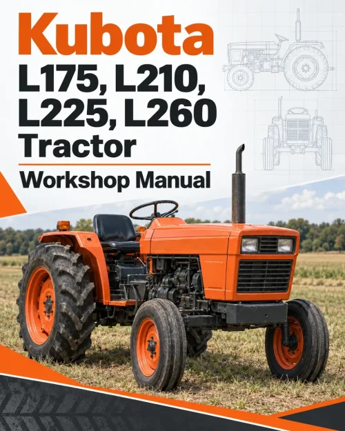 Kubota L175, L210, L225, L260 Tractor Workshop Manual Kubota L175, L210, L225, L260 Tractor Workshop Manual