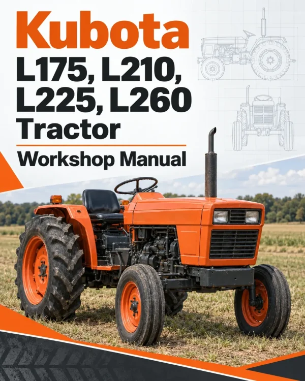 Kubota L175, L210, L225, L260 Tractor Workshop Manual Kubota L175, L210, L225, L260 Tractor Workshop Manual