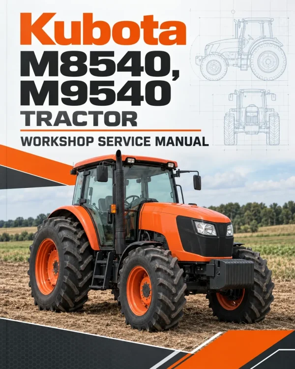 Kubota M8540, M9540 Tractor Workshop Service Manual Kubota M8540, M9540 Tractor Workshop Service Manual