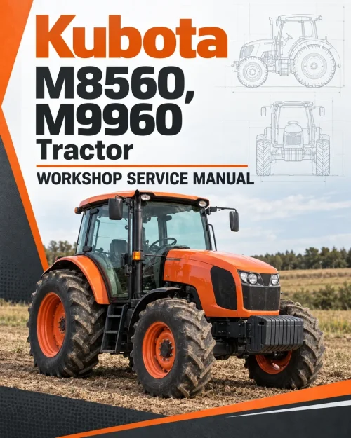 Kubota M8560, M9960 Tractor Workshop Service Manual Kubota M8560, M9960 Tractor Workshop Service Manual