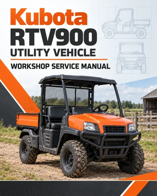 Kubota RTV900 Utility Vehicle Workshop Service Manual Kubota RTV900 Utility Vehicle Workshop Service Manual