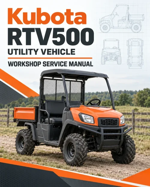 Kubota RTV500 Utility Vehicle Workshop Service Manual Kubota RTV500 Utility Vehicle Workshop Service Manual