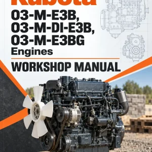Kubota 03-M-E3B, 03-M-DI-E3B, 03-M-E3BG Engines Workshop Manual Kubota 03-M-E3B, 03-M-DI-E3B, 03-M-E3BG Engines Workshop Manual