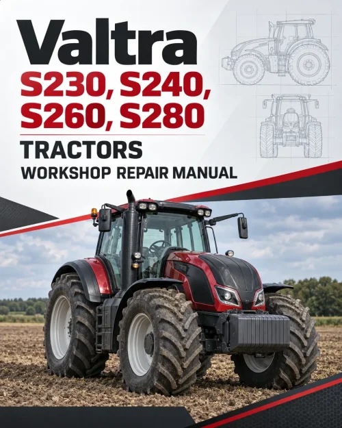 Valtra S230, S240, S260, S280 Tractors Workshop Repair Manual Valtra S230, S240, S260, S280 Tractors Workshop Repair Manual
