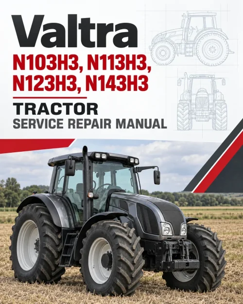 Valtra N103H3, N113H3, N123H3, N143H3 Tractor Service Repair Manual Valtra N103H3, N113H3, N123H3, N143H3 Tractor Service Repair Manual