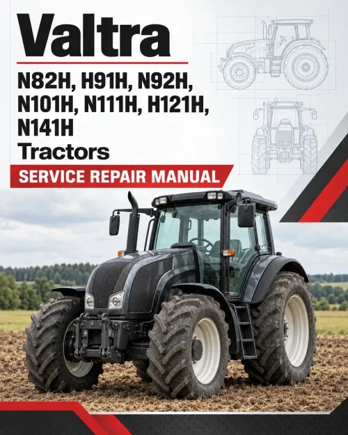 Valtra N82H, H91H, N92H, N101H, N111H, H121H, N141H Tractors Service Repair Manual Valtra N82H, H91H, N92H, N101H, N111H, H121H, N141H Tractors Service Repair Manual