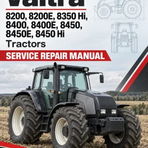 Valtra 8200, 8200E, 8350 Hi, 8400, 8400E, 8450, 8450E, 8450 Hi Tractors Service Repair Manual Valtra 8200, 8200E, 8350 Hi, 8400, 8400E, 8450, 8450E, 8450 Hi Tractors Service Repair Manual