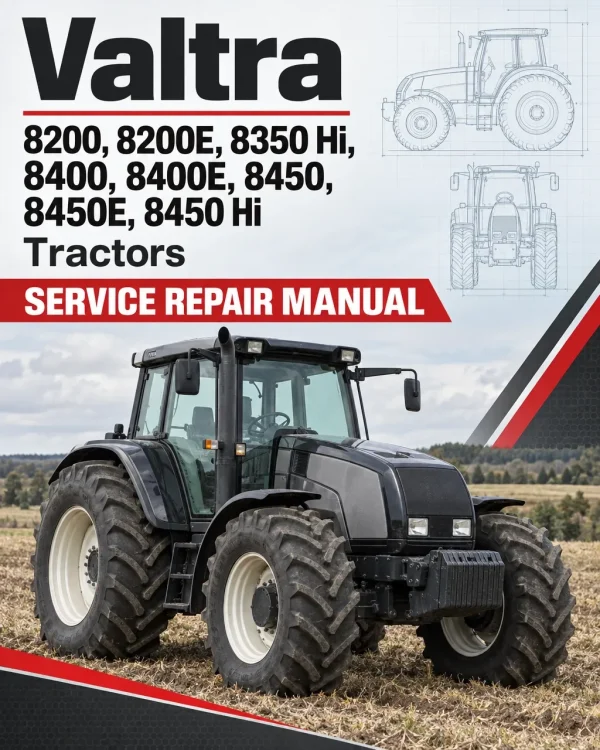 Valtra 8200, 8200E, 8350 Hi, 8400, 8400E, 8450, 8450E, 8450 Hi Tractors Service Repair Manual