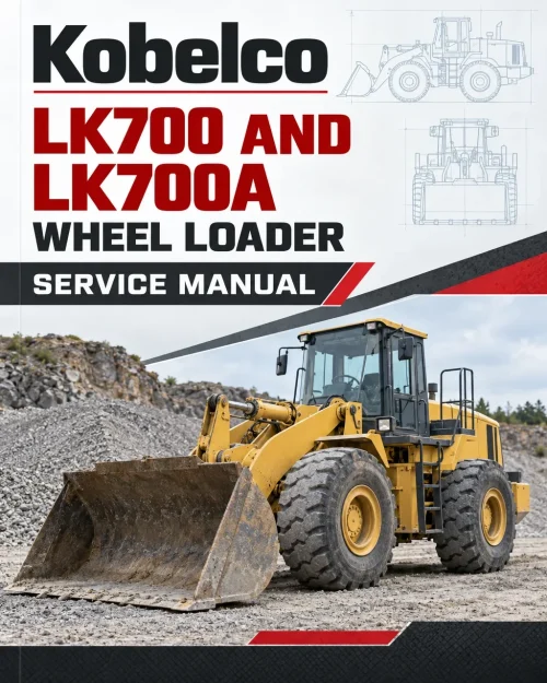 Kobelco LK700 and LK700A Wheel Loader Service Manual Kobelco LK700 and LK700A Wheel Loader Service Manual