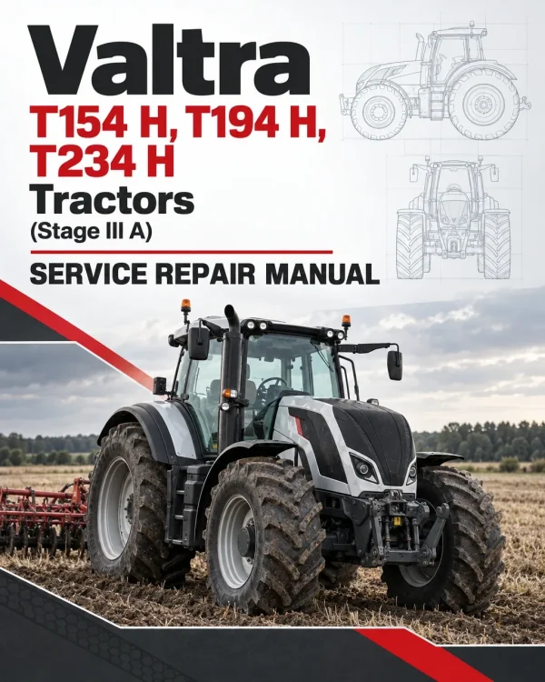 Valtra T154 H, T194 H, T234 H Tractors (Stage III A) Service Repair Manual Valtra T154 H, T194 H, T234 H Tractors (Stage III A) Service Repair Manual