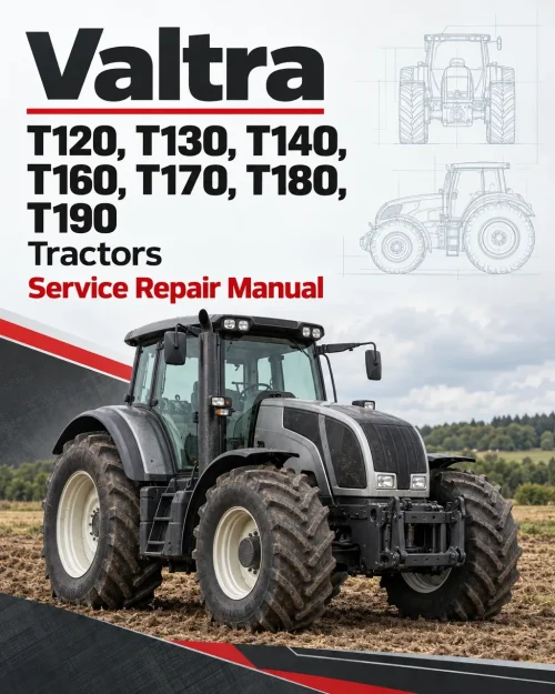Valtra T120, T130, T140, T160, T170, T180, T190 Tractors Service Repair Manual Valtra T120, T130, T140, T160, T170, T180, T190 Tractors Service Repair Manual