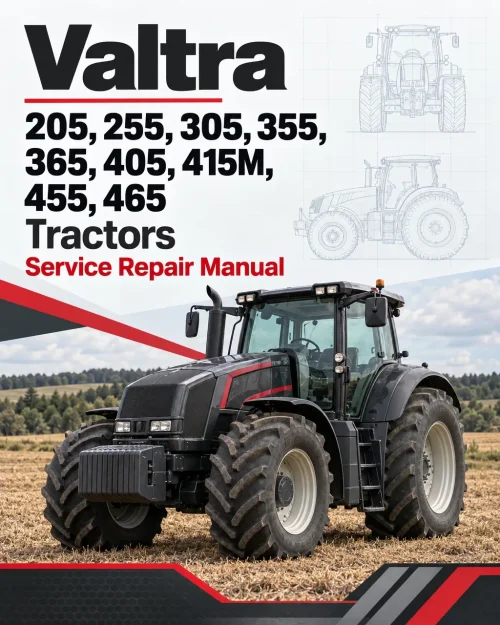 Valtra 205, 255, 305, 355, 365, 405, 415M, 455, 465 Tractors Service Repair Manual Valtra 205, 255, 305, 355, 365, 405, 415M, 455, 465 Tractors Service Repair Manual