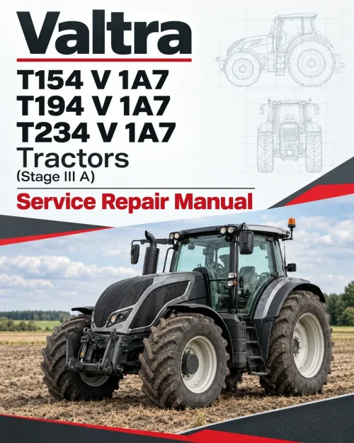 Valtra T154 V 1A7, T194 V 1A7, T234 V 1A7 Tractors (Stage III A) Service Repair Manual Valtra T154 V 1A7, T194 V 1A7, T234 V 1A7 Tractors (Stage III A) Service Repair Manual