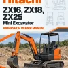 Hitachi ZX16, ZX18, ZX25 Mini Excavator Workshop Repair Manual Hitachi ZX16, ZX18, ZX25 Mini Excavator Workshop Repair Manual