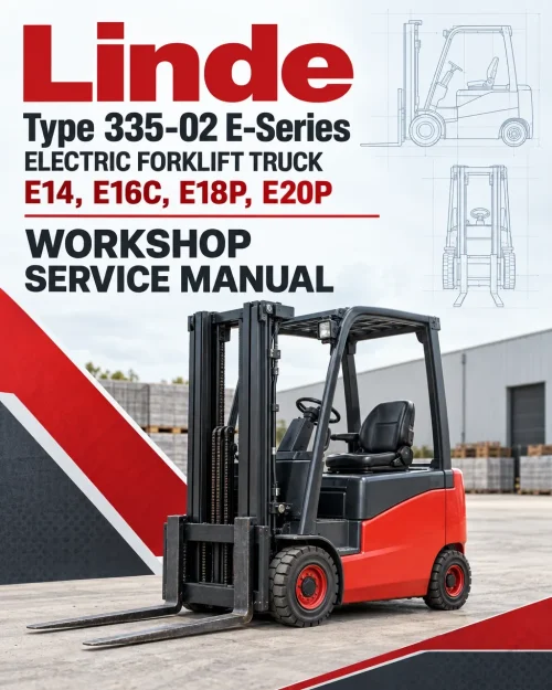 Linde Type 335-02 E-Series Electric Forklift Truck: E14, E16C, E18P, E20P Workshop Service Manual Linde Type 335-02 E-Series Electric Forklift Truck: E14, E16C, E18P, E20P Workshop Service Manual