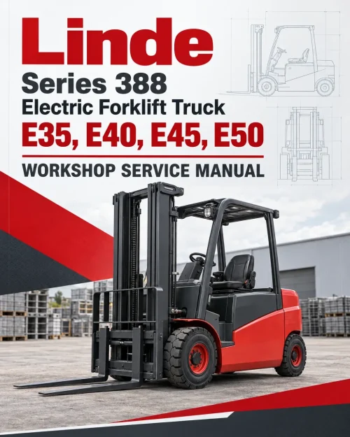 Linde Series 388 Electric Forklift Truck: E35, E40, E45, E50 Workshop Service Manual Linde Series 388 Electric Forklift Truck: E35, E40, E45, E50 Workshop Service Manual