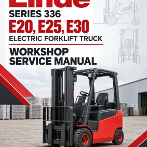 Linde Series 336 Electric Forklift Truck: E20, E25, E30 Workshop Service Manual Linde Series 336 Electric Forklift Truck: E20, E25, E30 Workshop Service Manual