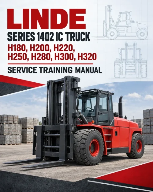 Linde Series 1402 IC Truck: H180, H200, H220, H250, H280, H300, H320 Service Training Manual Linde Series 1402 IC Truck: H180, H200, H220, H250, H280, H300, H320 Service Training Manual