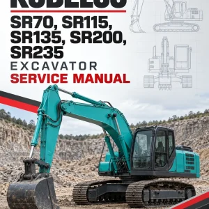 Kobelco SR70, SR115, SR135, SR200, SR235 Excavator Service Manual Kobelco SR70, SR115, SR135, SR200, SR235 Excavator Service Manual