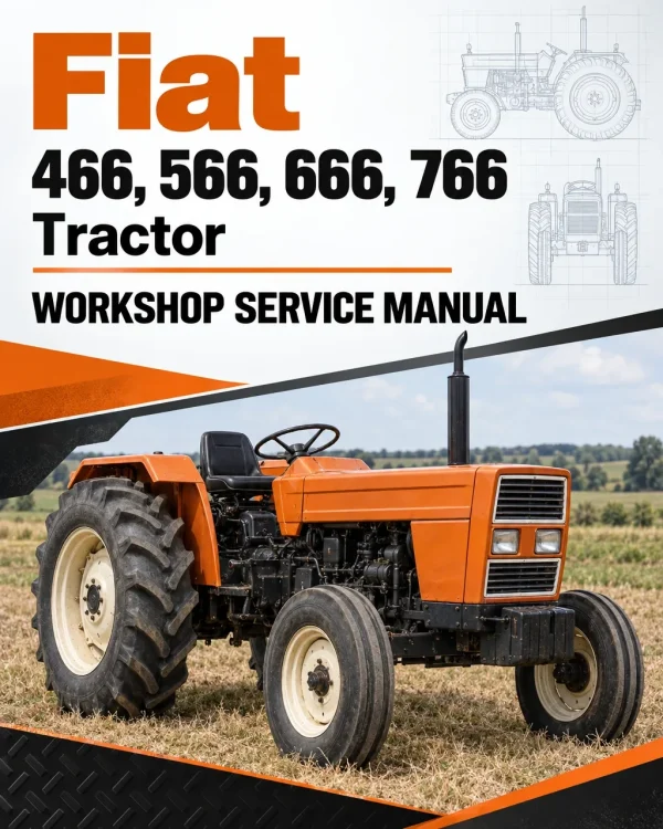 Fiat 466, 566, 666, 766 Tractor Workshop Service Manual Fiat 466, 566, 666, 766 Tractor Workshop Service Manual