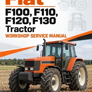Fiat F100, F110, F120, F130 Tractor Workshop Service Manual Fiat F100, F110, F120, F130 Tractor Workshop Service Manual