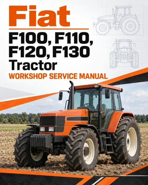 Fiat F100, F110, F120, F130 Tractor Workshop Service Manual Fiat F100, F110, F120, F130 Tractor Workshop Service Manual