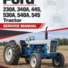 Ford 230A, 340A, 445, 530A, 540A, 545 Tractor Service Manual Ford 230A, 340A, 445, 530A, 540A, 545 Tractor Service Manual