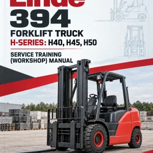 Linde 394 Forklift Truck H-Series: H40, H45, H50 Service Training (Workshop) Manual Linde 394 Forklift Truck H-Series: H40, H45, H50 Service Training (Workshop) Manual