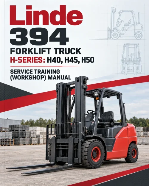 Linde 394 Forklift Truck H-Series: H40, H45, H50 Service Training (Workshop) Manual Linde 394 Forklift Truck H-Series: H40, H45, H50 Service Training (Workshop) Manual