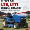 Ford LT8, LT11 Mower Tractor Service Manual Ford LT8, LT11 Mower Tractor Service Manual