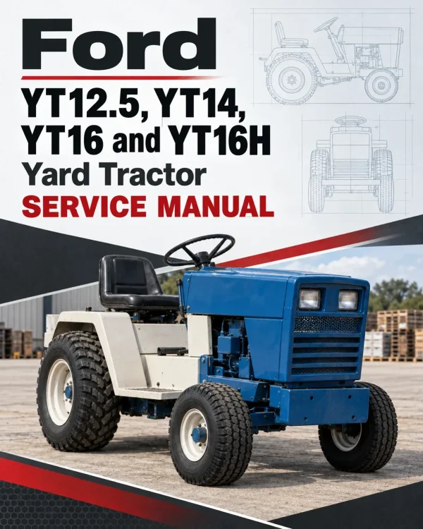 Ford YT12.5, YT14, YT16 and YT16H Yard Tractor Service Manual