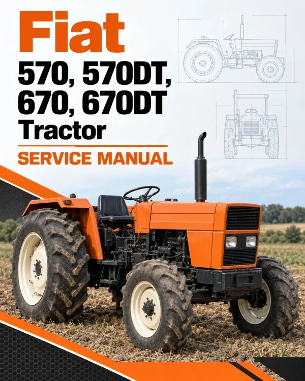 Fiat 570, 570DT, 670, 670DT Tractor Service Manual