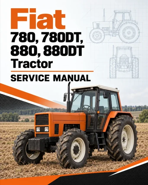 Fiat 780, 780DT, 880, 880DT Tractor Service Manual Fiat 780, 780DT, 880, 880DT Tractor Service Manual