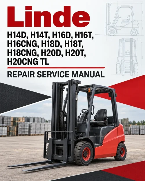 Linde H14D, H14T, H16D, H16T, H16CNG, H18D, H18T, H18CNG, H20D, H20T, H20CNG TL Repair Service Manual Linde H14D, H14T, H16D, H16T, H16CNG, H18D, H18T, H18CNG, H20D, H20T, H20CNG TL Repair Service Manual