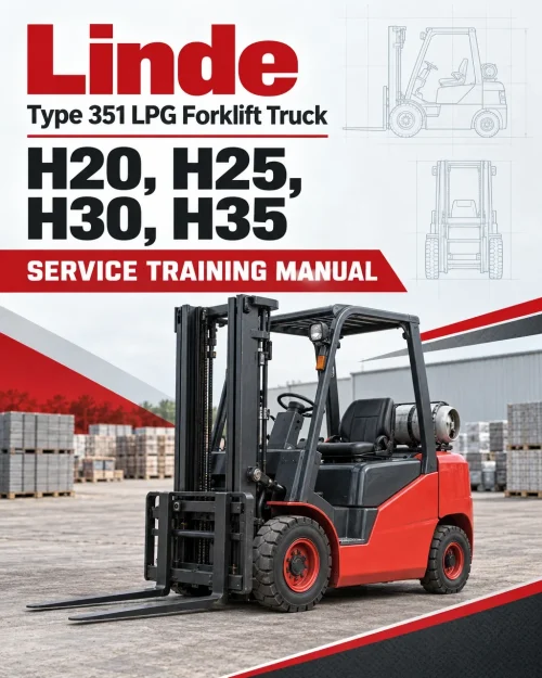 Linde Type 351 LPG Forklift Truck: H20, H25, H30, H35 Service Training Manual Linde Type 351 LPG Forklift Truck: H20, H25, H30, H35 Service Training Manual