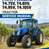 New Holland T4.75V, T4.85V, T4.95V, T4.105V Tractor Service Manual New Holland T4.75V, T4.85V, T4.95V, T4.105V Tractor Service Manual