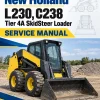 New Holland L230, C238 Tier 4A SkidSteer Loader Service Manual New Holland L230, C238 Tier 4A SkidSteer Loader Service Manual