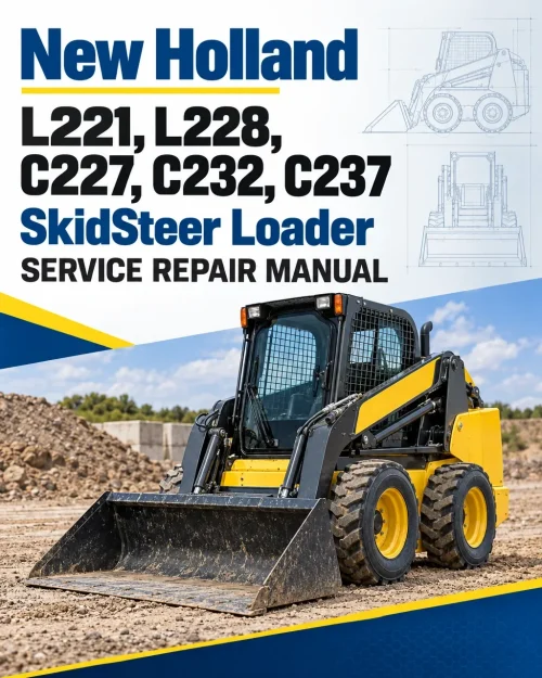 New Holland L221, L228, C227, C232, C237 Tier 4B SkidSteer Loader Manual New Holland L221, L228, C227, C232, C237 Tier 4B SkidSteer Loader Manual