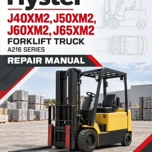 Hyster J40XM2, J50XM2, J60XM2, J65XM2 Forklift Truck A216 Series Repair Manual (USA)