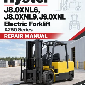 Hyster J8.0XNL6, J8.0XNL9, J9.0XNL Electric Forklift A250 Series Repair Manual Hyster J8.0XNL6, J8.0XNL9, J9.0XNL Electric Forklift A250 Series Repair Manual
