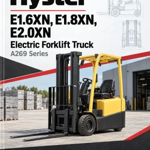 Hyster E1.6XN, E1.8XN, E2.0XN Electric Forklift Truck A269 Series Repair Manual (EU) Hyster E1.6XN, E1.8XN, E2.0XN Electric Forklift Truck A269 Series Repair Manual (EU)