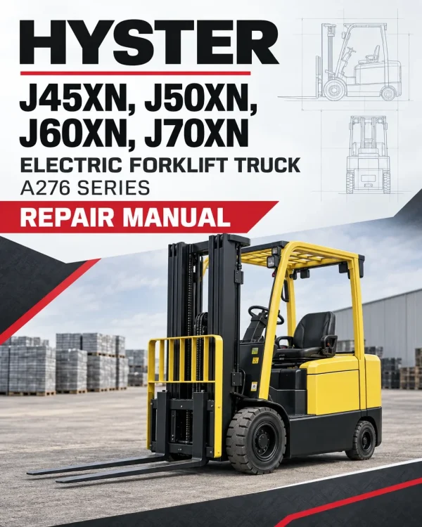 Hyster J45XN, J50XN, J60XN, J70XN Electric Forklift Truck A276 Series Repair Manual (USA) Hyster J45XN, J50XN, J60XN, J70XN Electric Forklift Truck A276 Series Repair Manual (USA)