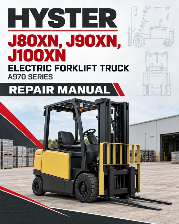 Hyster J80XN, J90XN, J100XN Electric ForkLift Truck A970 Series Repair Manual (USA) Hyster J80XN, J90XN, J100XN Electric ForkLift Truck A970 Series Repair Manual (USA)