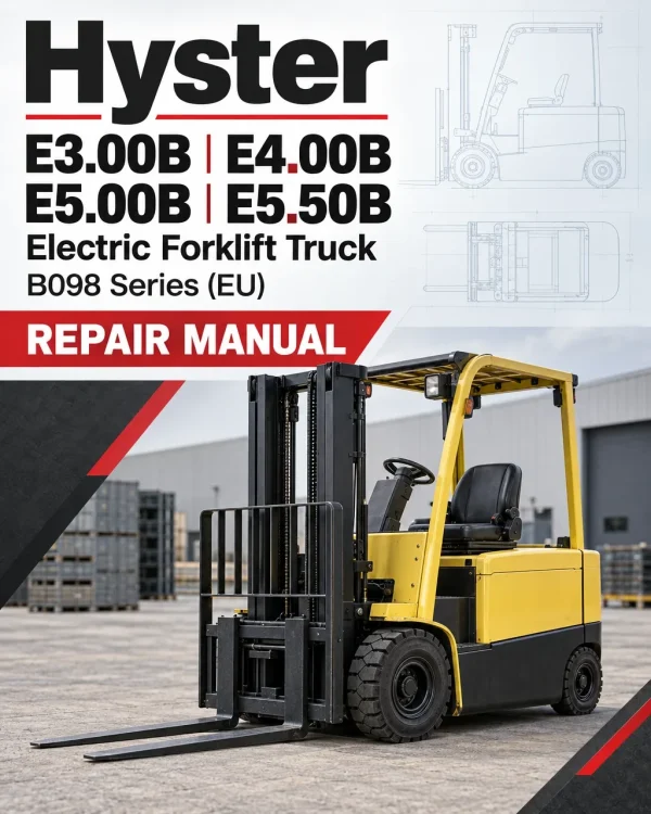 Hyster E3.00B, E4.00B, E5.00B, E5.50B Electric Forklift Truck B098 Series Repair Manual (EU) Hyster E3.00B, E4.00B, E5.00B, E5.50B Electric Forklift Truck B098 Series Repair Manual (EU)
