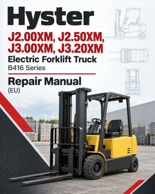 Hyster J2.00XM, J2.50XM, J3.00XM, J3.20XM Electric Forklift Truck B416 Series Repair Manual (EU)