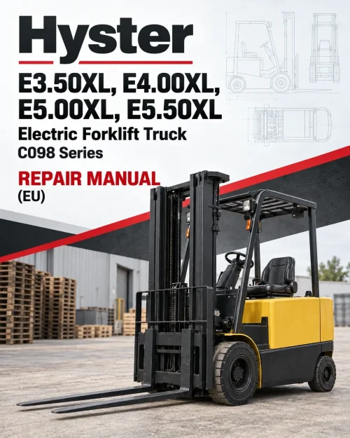 Hyster E3.50XL, E4.00XL, E5.00XL, E5.00XL, E5.50XL Electric Forklift Truck C098 Series Repair Manual (EU) Hyster E3.50XL, E4.00XL, E5.00XL, E5.00XL, E5.50XL Electric Forklift Truck C098 Series Repair Manual (EU)