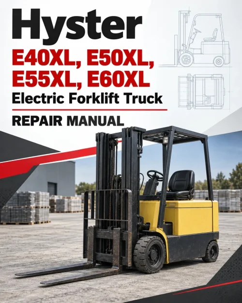 Hyster E40XL, E50XL, E55XL, E60XL Electric Forklift Truck C108 Series Repair Manual