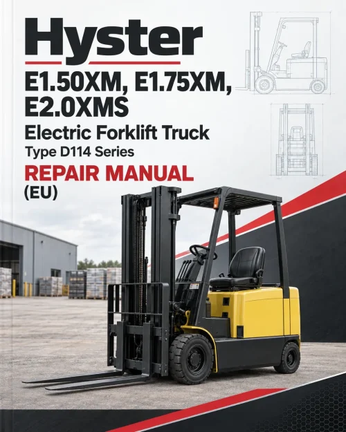 Hyster E1.50XM, E1.75XM, E2.0XMS Electric Forklift Truck Type D114 Series Repair Manual (EU) Hyster E1.50XM, E1.75XM, E2.0XMS Electric Forklift Truck Type D114 Series Repair Manual (EU)