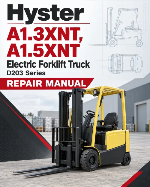 Hyster A1.3XNT, A1.5XNT Electric Forklift Truck D203 Series Repair Manual (EU) Hyster A1.3XNT, A1.5XNT Electric Forklift Truck D203 Series Repair Manual (EU)
